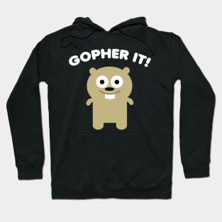 Gopher it! Hoodie